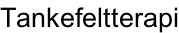 Tankefeltterapi